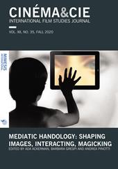 Cinéma & Cie. International film studies journal (2020). Vol. 35: Mediatic handology: shaping images, interacting, magicking.