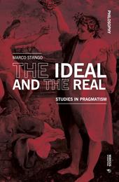 The ideal and the real. Studies in pragmatism