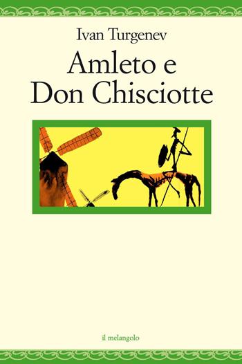 Amleto e Don Chisciotte - Ivan Turgenev - Libro Il Nuovo Melangolo 2022, Nugae | Libraccio.it