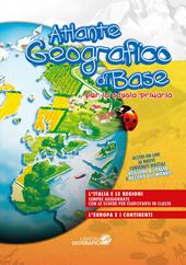 Atlante geografico di base. Per la scuola primaria. Con aggiornamento online. Con schede