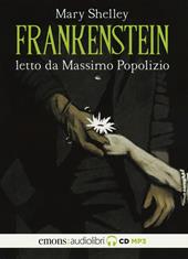 Frankenstein letto da Massimo Popolizio. Audiolibro. CD Audio formato MP3