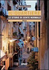 Il quartiere. Le storie di gente normale