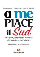 A me piace il Sud. Riflessioni, interviste e proposte sulla questione meridionale