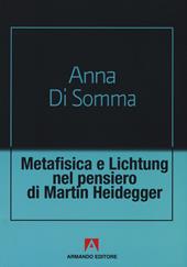 Metafisica e Lichtung nel pensiero di Martin Heidegger