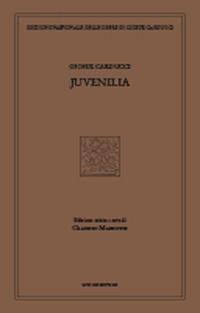 Juvenilia - Giosuè Carducci - Libro Mucchi Editore 2020, Ediz. nazion. opere di Giosuè Carducci | Libraccio.it