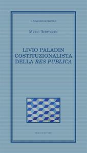 Livio Paladin costituzionalista della Res publica