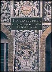 «Florentia picta». Le facciate dipinte e graffite a Firenze dal XV al XX secolo