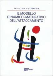 Il modello dinamico-maturativo dell'attaccamento