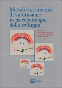 Metodi di valutazione in psicopatologia dello sviluppo  - Libro Edizioni Libreria Cortina Milano 2008 | Libraccio.it