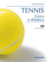 Tennis. Gioco e didattica. Con videocassetta