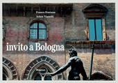 Invito a Bologna. Ediz. illustrata