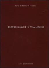 Teatri classici in Asia Minore. Vol. 2: Città di Pisidia, Licia e Caria