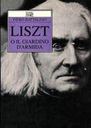 Liszt o il giardino d'Armida - Piero Rattalino - Libro EDT 1996, Improvvisi | Libraccio.it