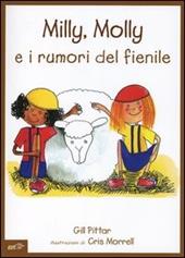 Milly, Molly e i rumori del fienile. Ediz. illustrata