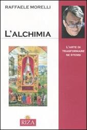 L' alchimia. L'arte di trasformare se stessi