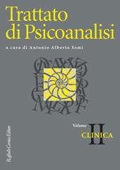 Trattato di psicoanalisi. Vol. 2: Clinica