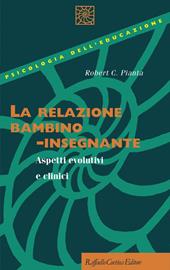 La relazione bambino-insegnante. Aspetti evolutivi e clinici