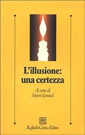 L'illusione: una certezza