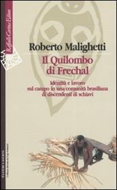 Il Quilombo di Frechal. Identità e lavoro sul campo in una comunità brasiliana di discendenti di schiavi