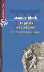 Da preda a cacciatore. La politica dell'esperienza religiosa