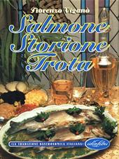 Salmone, storione, trota. Ediz. illustrata