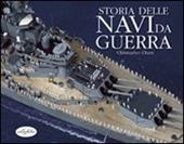 Storia delle navi da guerra. Ediz. illustrata