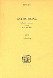 Repubblica. Vol. 6: Libri 8° e 9°.