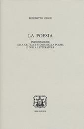 La poesia. Introduzione alla critica e storia della poesia e della letteratura