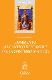 Commento al «Cantico dei Cantici» per la contessa Matilde