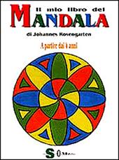 Il mio libro dei mandala. A partire dai 4 anni