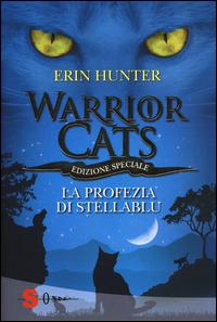 La profezia di Stellablu. Warrior cats - Erin Hunter - Libro Sonda 2014, Edizione speciale | Libraccio.it