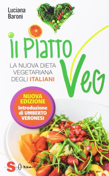 Il piatto veg. La nuova dieta vegetariana degli italiani - Luciana Baroni - Libro Sonda 2016, Saggi | Libraccio.it