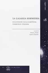 La galassia sommersa. Suggestioni sulla scrittura femminile italiana