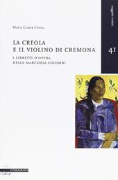 La creola e il violino di Cremona. I libretti d'opera della Marchesa Colombi