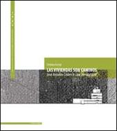 Las viviendas son caminos. José Antonio Coderch case per abitanti. Ediz. multilingue