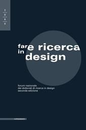 Fare ricerca in design. Forum nazionale dei dottorati di ricerca in design