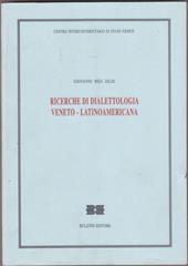 Ricerche di dialettologia veneto-latinoamericana