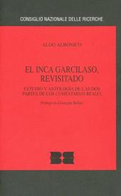 Inca garcilaso, revisitado. Estudio y antologia de las dos partes de los comentarios reales (El)