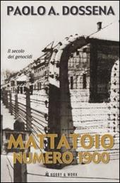 Mattatoio numero 1900. Il secolo dei genocidi