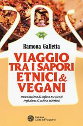 Viaggio tra i sapori etnici & vegani