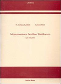 Libitina 1. Monumentum familiae statiliorum. Un riesame - M. Letizia Caldelli, Cecilia Ricci - Libro Quasar 1999, Libitina | Libraccio.it