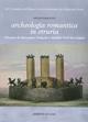 Archeologia romantica in Etruria. Gli scavi di Alessandro François e Adolphe Noël des Vergers - Giulio Paolucci - Libro Quasar 2014 | Libraccio.it