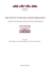 Architetture del Mediterraneo. Scritti in onore di Francesco Tomasello