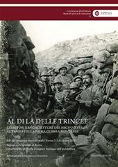 Al di là delle trincee. Territori e architetture del Regno d'Italia al tempo della prima guerra mondiale. Atti del congresso internazionale (Roma, 3-5 dicembre 2015). Nuova ediz.