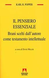 Il pensiero essenziale. Brani scelti dall'autore come testamento intellettuale