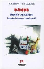 Paure. Bambini spaventati. I genitori possono rassicurarli?