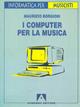 I computer per la musica - M. Borgioni - Libro Armando Editore 1999, Informatica per | Libraccio.it
