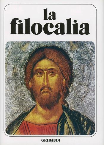 La filocalia. Vol. 1 - Nicodimo Aghiorita, Macario di Corinto - Libro Gribaudi 2000, Fonti spirituali dell'Oriente cristiano | Libraccio.it