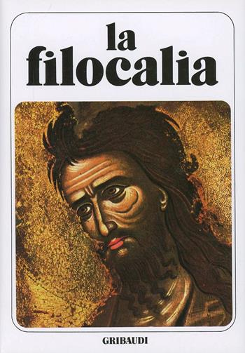 La filocalia. Vol. 3 - Nicodimo Aghiorita, Macario di Corinto - Libro Gribaudi 2000, Fonti spirituali dell'Oriente cristiano | Libraccio.it