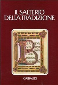 Il salterio della tradizione  - Libro Gribaudi 2000, Testi, commenti e sussidi biblici | Libraccio.it